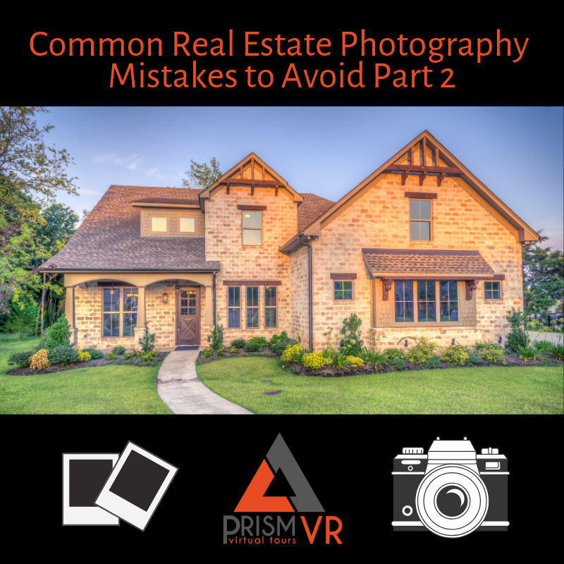 Common Real Estate Photography Mistakes to Avoid Part 2