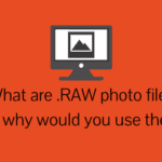 What are .RAW photo files and why would you use them_